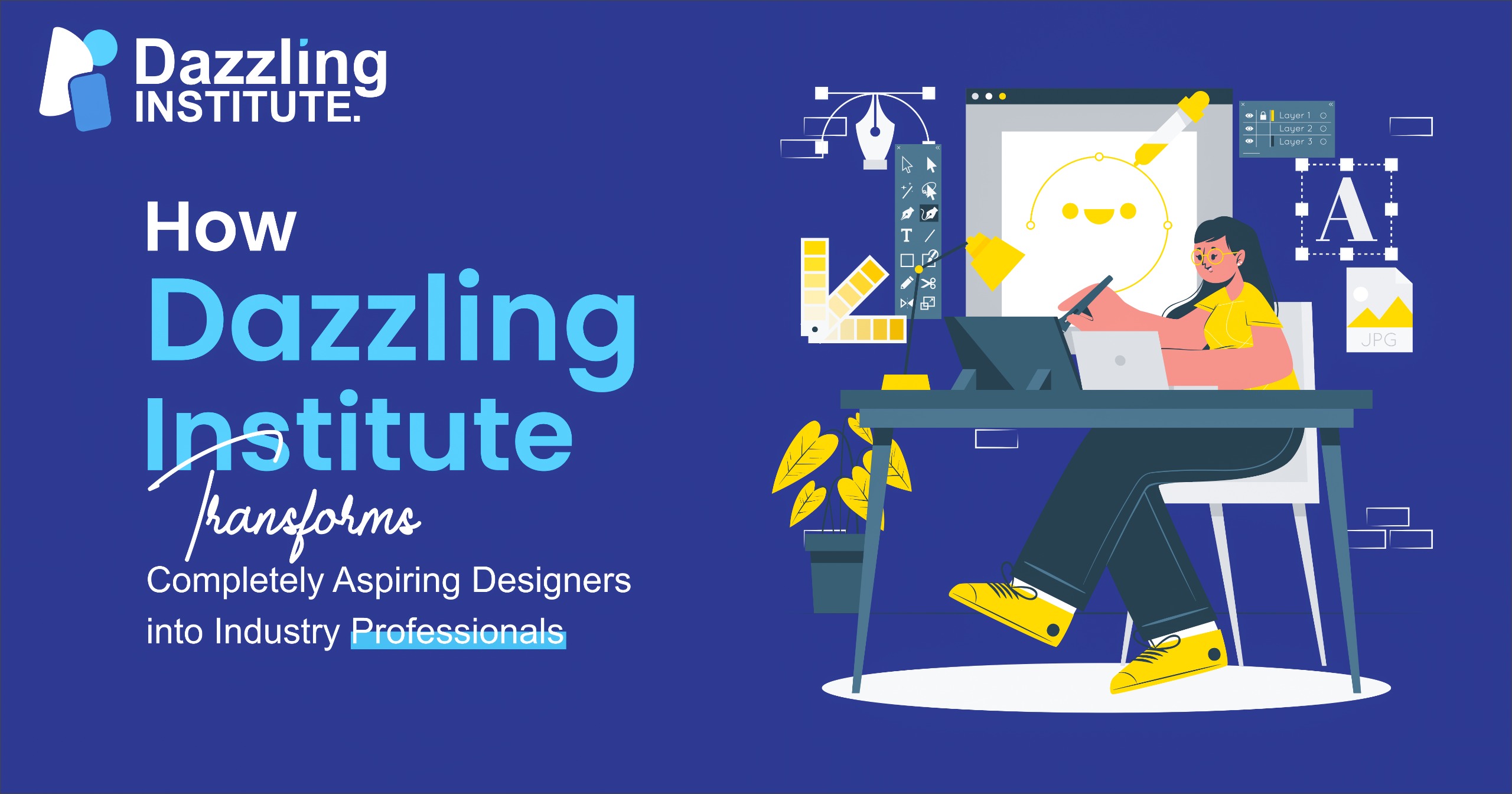 How Dazzling Institute Transforms Completely Aspiring Designers into Industry Professionals